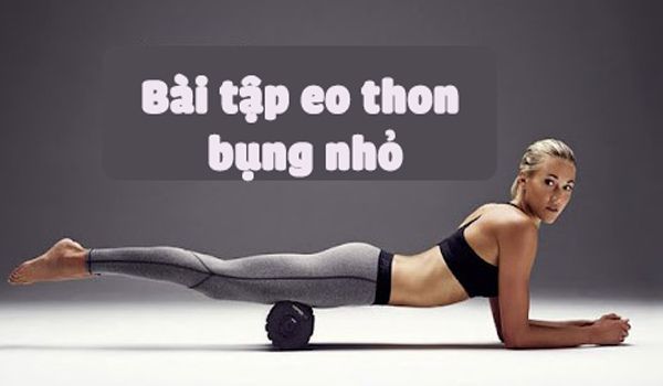 8 Bài tập thể dục eo thon bụng nhỏ phẳng lì trong 1 tuần