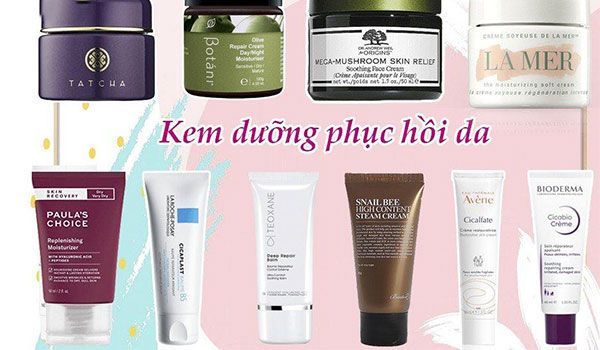 Top 13 + loại kem dưỡng phục hồi da giảm kích ứng hiệu quả