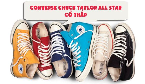 Top 8 đôi giày Converse Chuck Taylor All Star cổ thấp được yêu thích