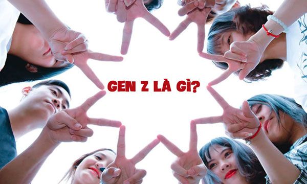 Gen Z là gì? Thế hệ Z sinh năm bao nhiêu và có gì nổi bật