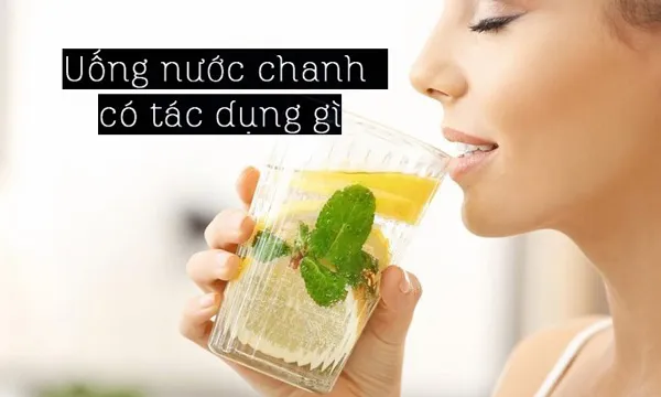 Uống nước chanh có tác dụng gì? 8+ tác dụng được nhiều khách hàng yêu thích khi uống nước chanh