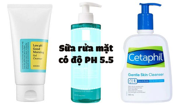 Top 11+ sữa rửa mặt PH 5.5 dịu nhẹ thân thiện với làn da cho da khô