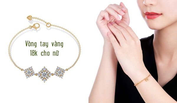 9+ vòng đeo tay vàng 18k nữ mẫu mới được yêu rất thích