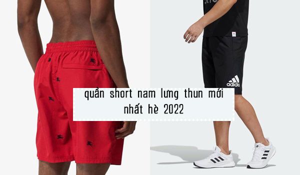 Top 9 quần short nam lưng thun trendy mùa hè năm 2025