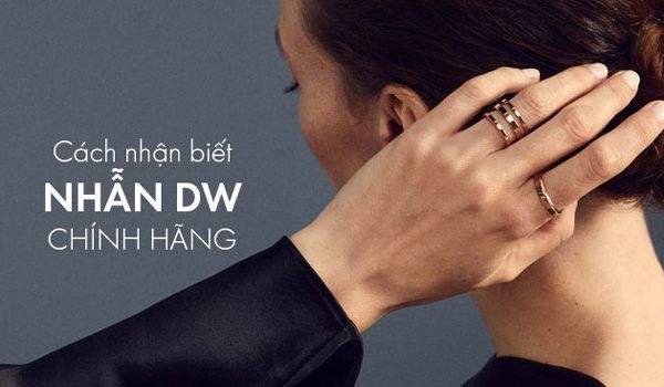 Cách phân biệt nhẫn Daniel Wellington thật giả uy tín