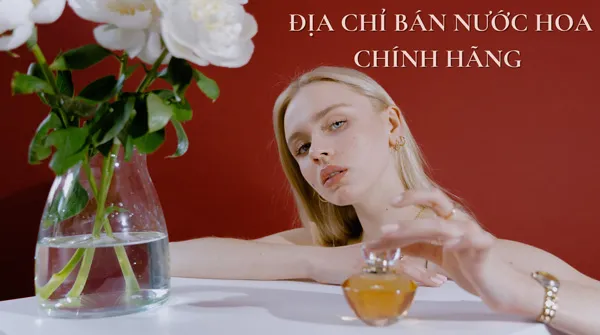 Review 10 địa chỉ mua nước hoa ngoại nhập chính hãng uy tín