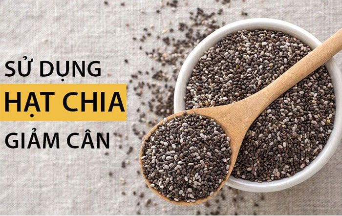 10 cách giảm cân bằng hạt chia trong 1 tuần hiệu quả trông thấy