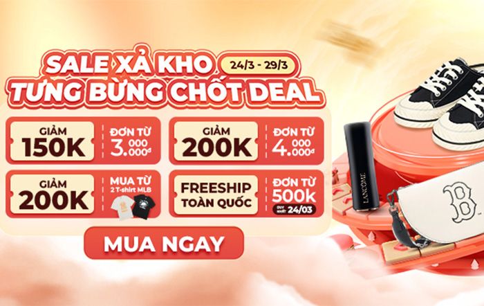 Sale cuối tháng 3: Giật ngay voucher 200K khi mua hàng hiệu, Freeship 0đ cực đã