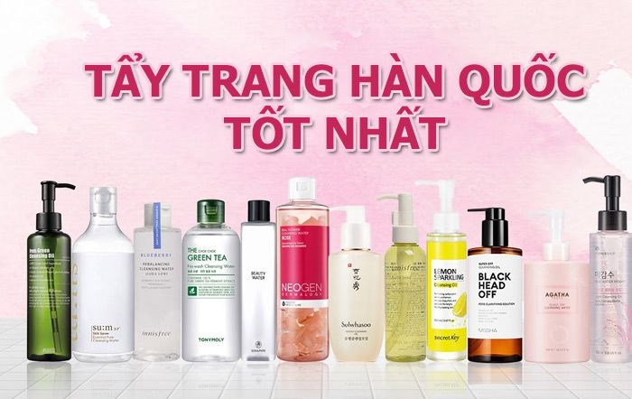 Top 10 dòng nước tẩy trang Hàn Quốc được đánh giá tốt