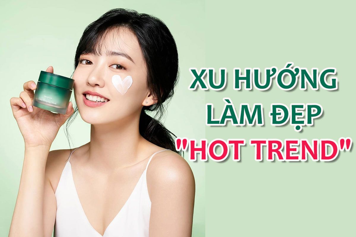 Top 7 xu hướng làm đẹp "lên ngôi" năm 2025