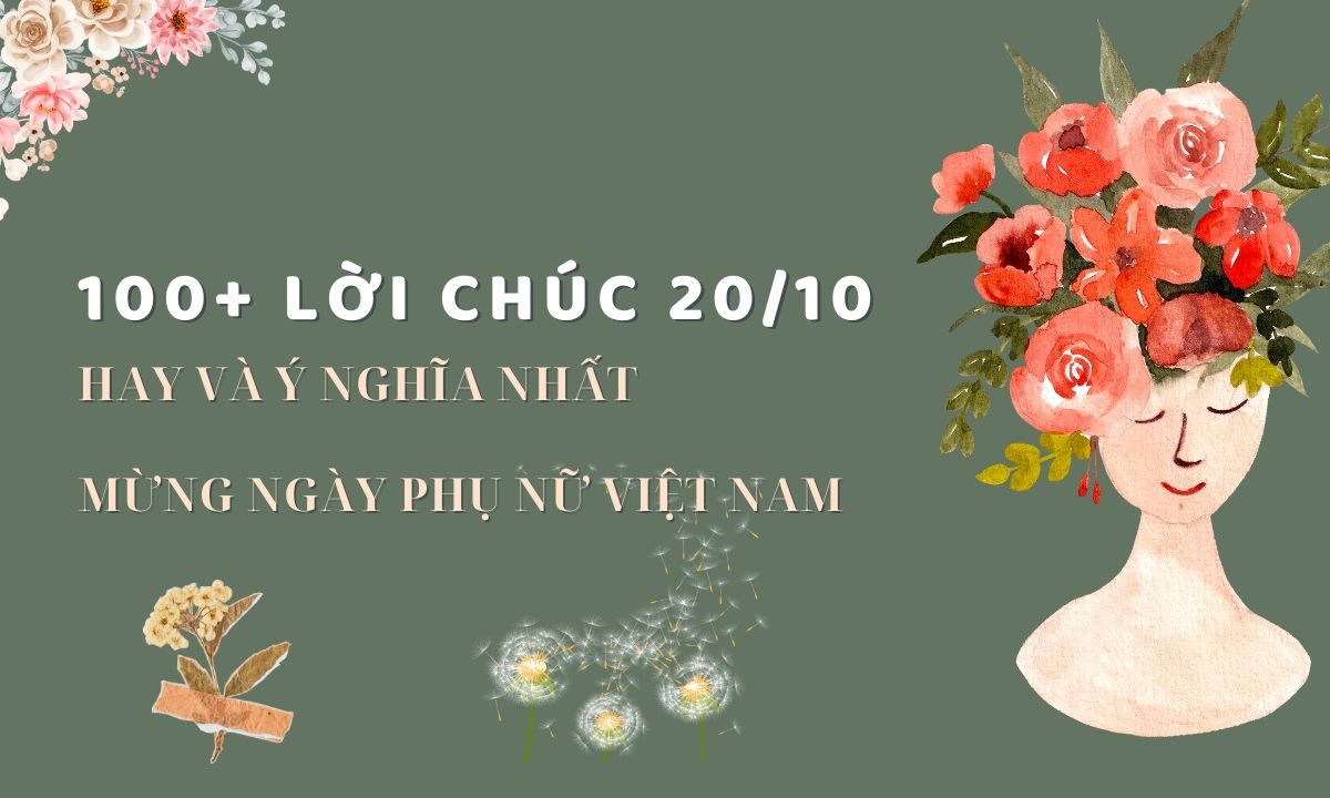 100+ lời chúc 20/10 hay và ý nghĩa dành tặng phái nữ