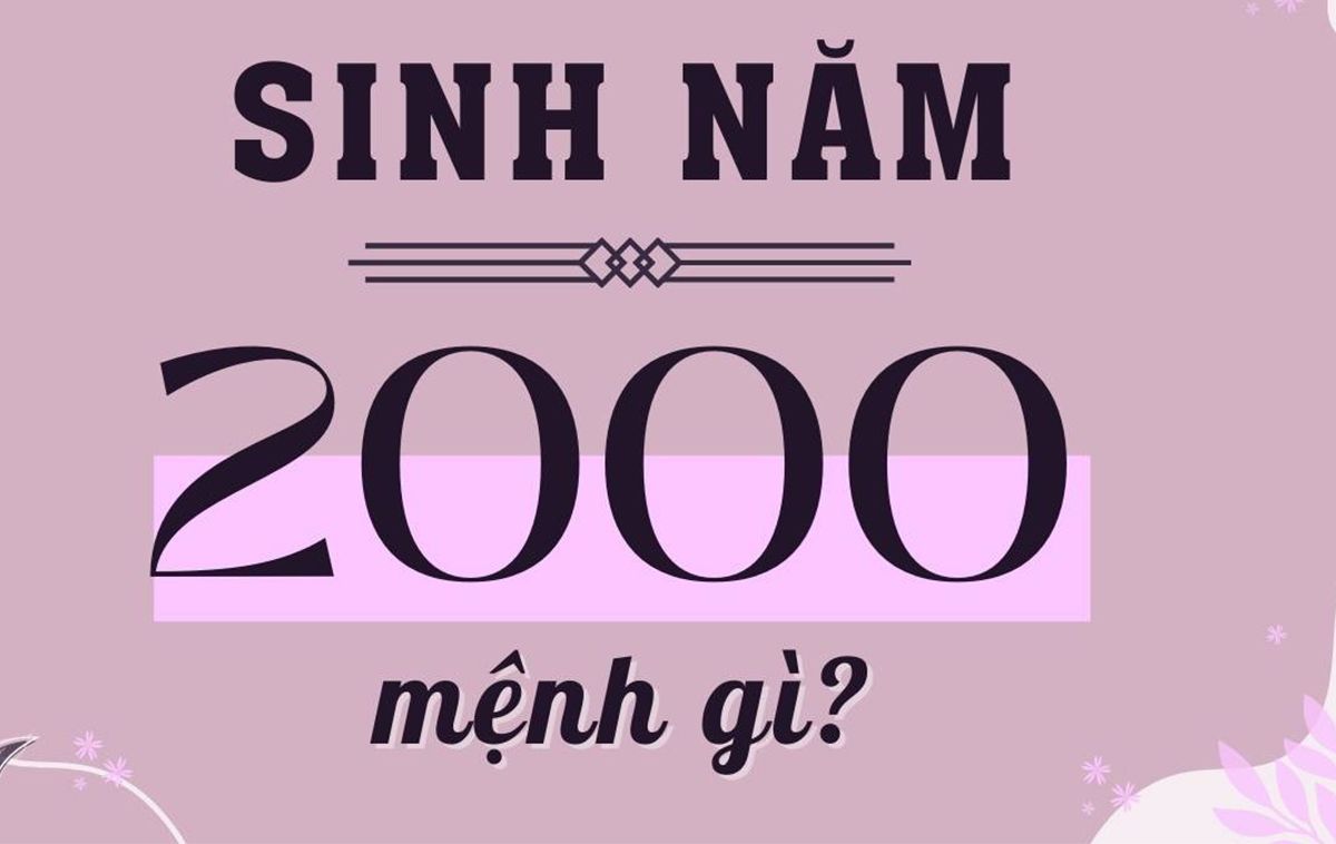 Sinh năm 2000 mệnh gì? Hợp màu nào? Cách chọn đồ hợp mệnh