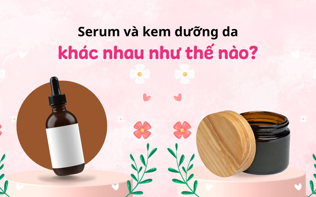 Sự khác biệt giữa serum và kem dưỡng da