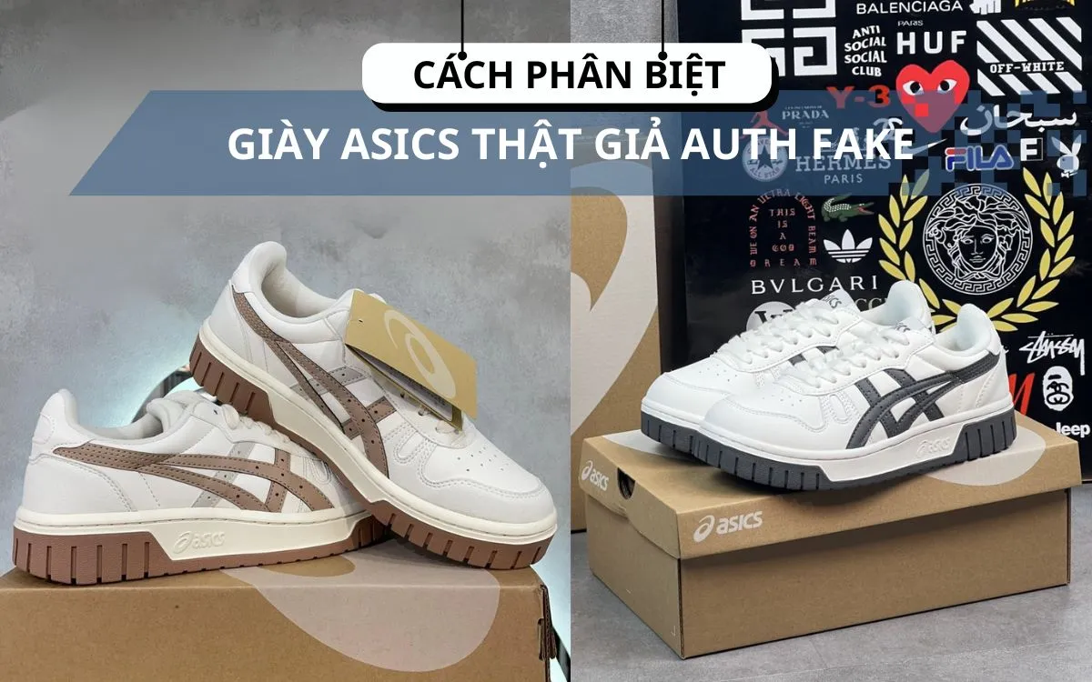 8 cách kiểm tra và phân biệt giày Asics thật giả nên biết