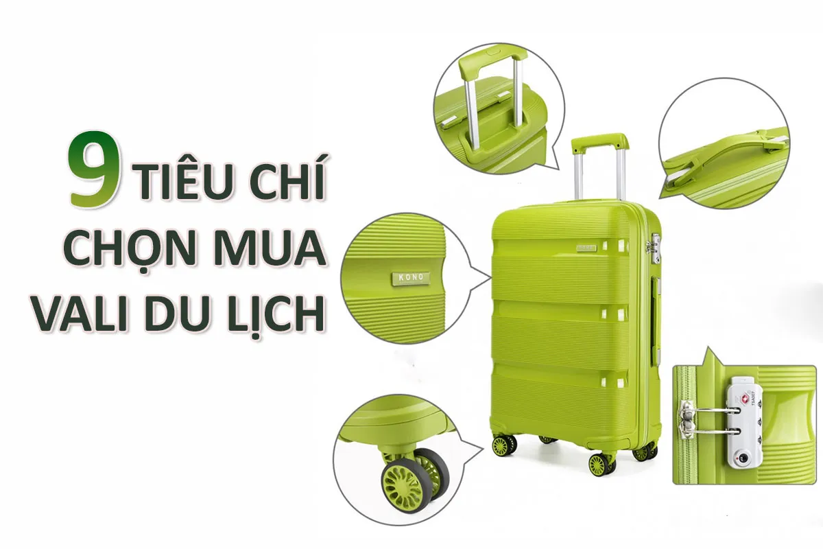 9 tiêu chí chọn mua vali du lịch bền đẹp, chất lượng