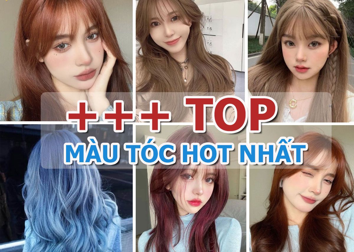 Top 30+ màu tóc quan tâm nhiều 2025 - Nhuộm cứ phải gọi là chất!