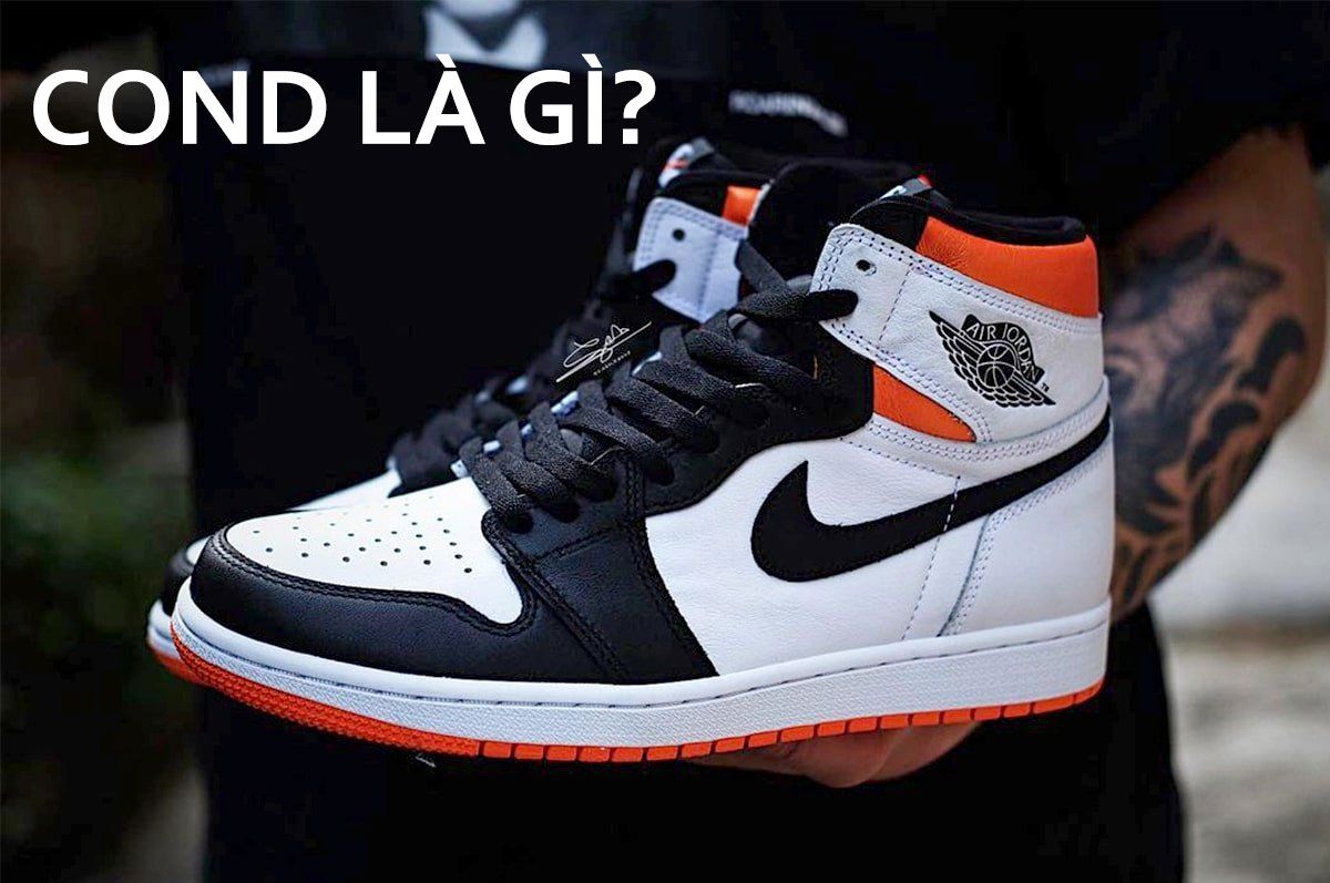 Cond là gì? Ưu, nhược điểm của giày Cond mà bạn nên biết
