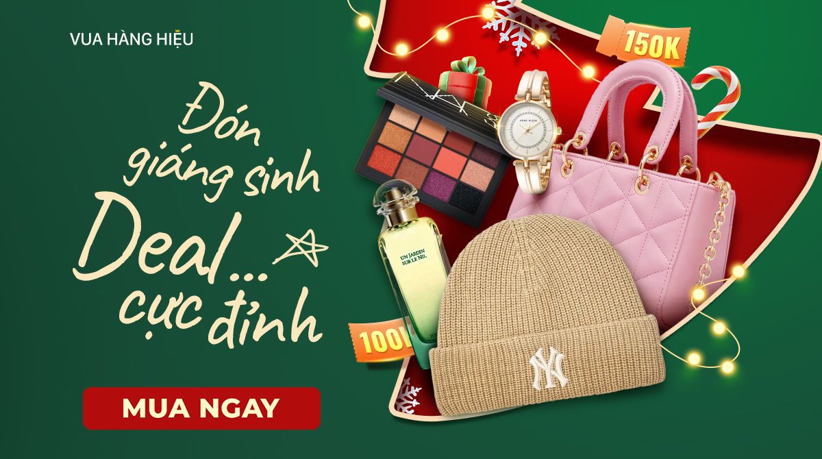 Sale Giáng Sinh: Vua Hàng Hiệu tung deal SỐC 100K, 150K hấp dẫn