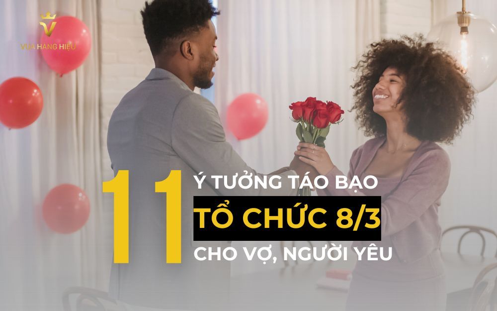 Thắng Đời 1-0 Với 11+ Ý Tưởng Tổ Chức 8/3 Hay Cho Vợ, Người Yêu