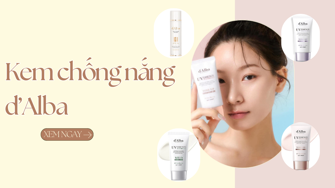 Top 5 Kem Chống Nắng D’Alba Bán Chạy, Hot Hit Năm 2025