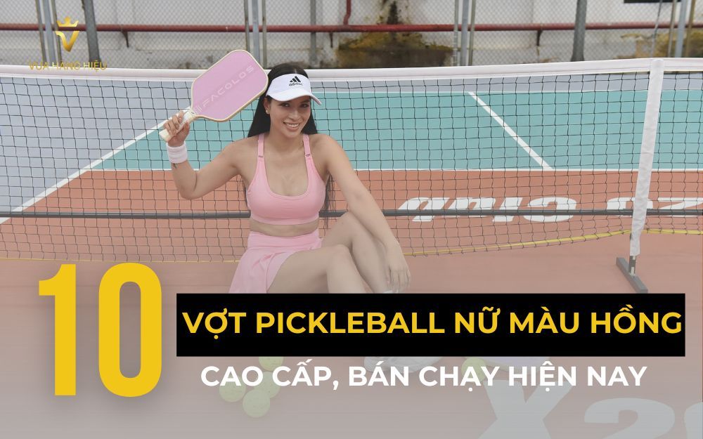 Top 10 Vợt Pickleball Cho Nữ Màu Hồng Cao Cấp, Bán Chạy Hiện Nay