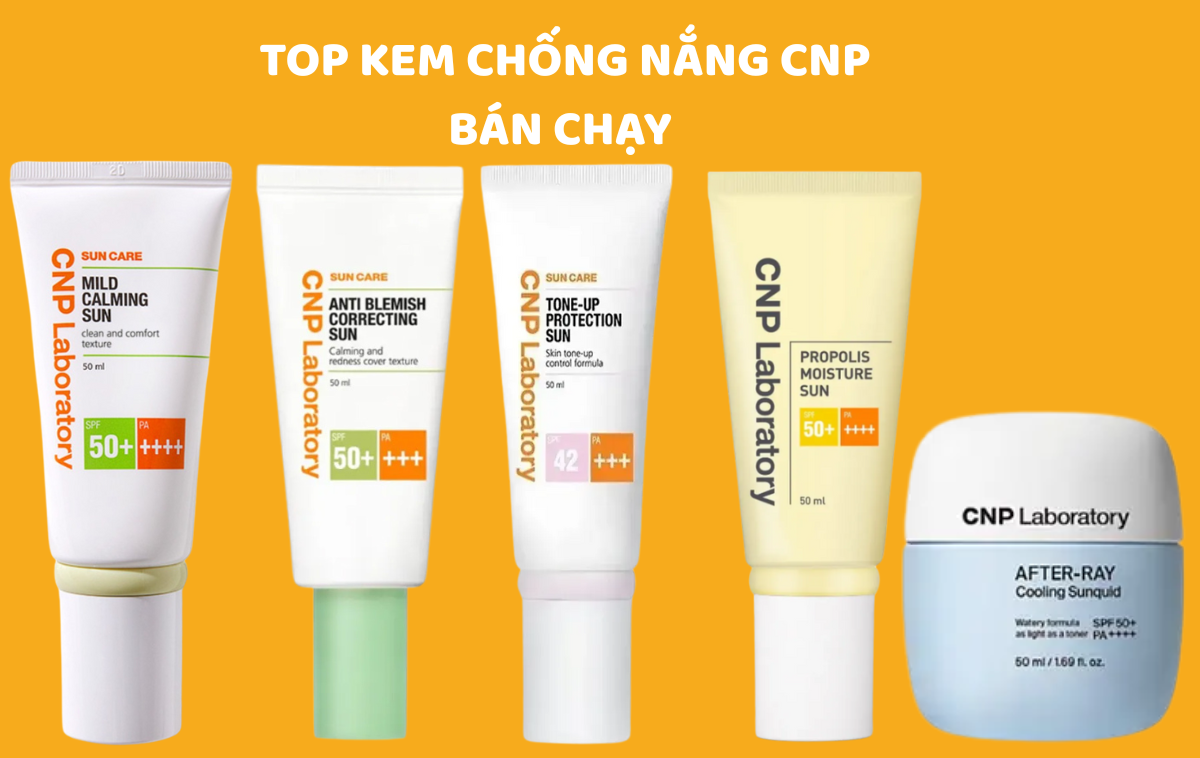 Top 5+ Kem Chống Nắng CNP Bán Chạy, Giá Tốt 2025