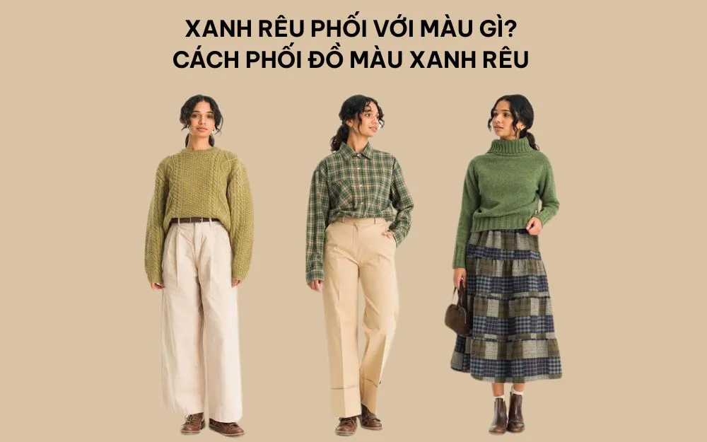 Xanh Rêu Phối Với Màu Gì? Cách Phối Màu Xanh Rêu Không Bị Quê