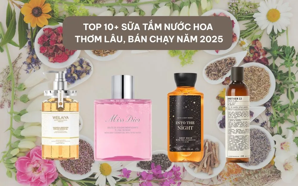 Top 10+ Sữa Tắm Nước Hoa Thơm Lâu, Bán Chạy Năm 2025