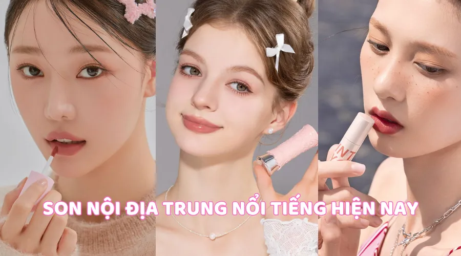 Top 8+ Hãng Son Nội Địa Trung Nổi Tiếng Bán Chạy 2025