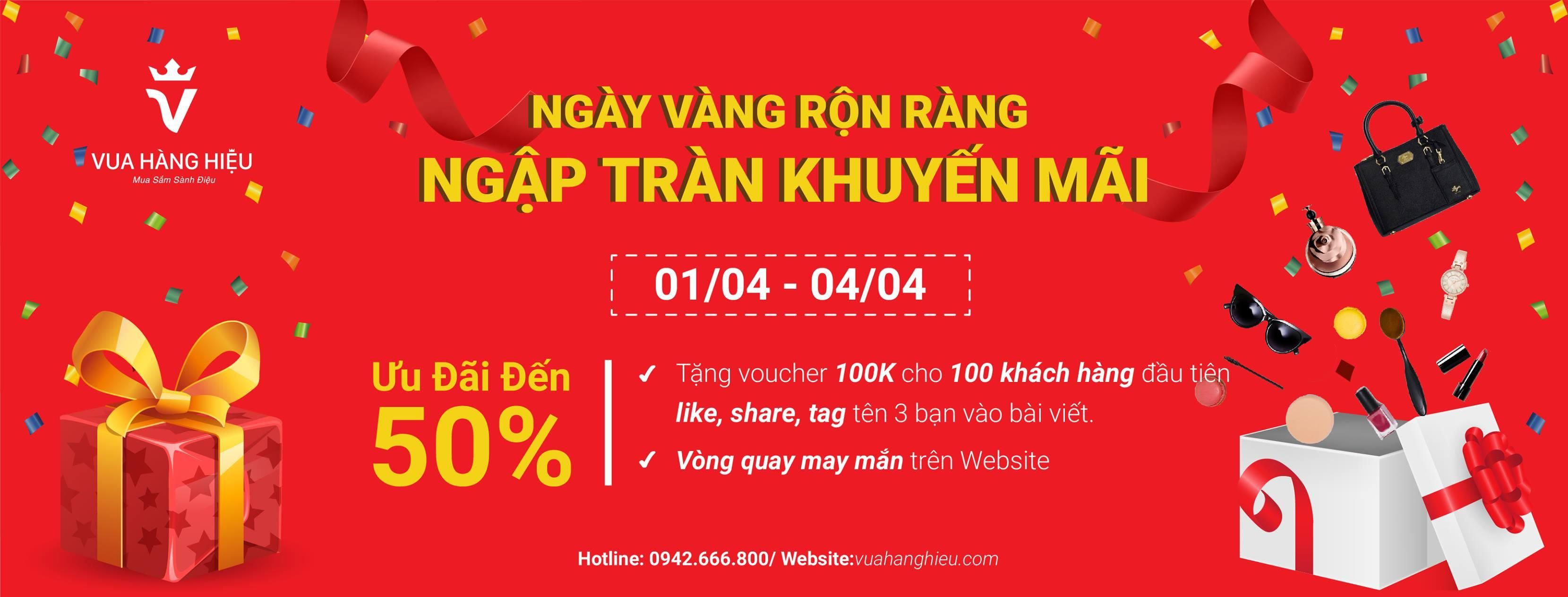 Mừng khai trương, hàng chính hãng giảm giá tới 65% tại Vua Hàng Hiệu 1