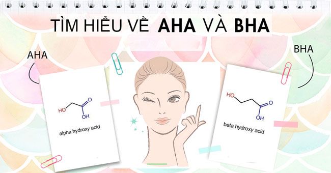 Cách kết hợp BHA và AHA trong quy trình dưỡng da thân thiện với làn da hiệu quả
