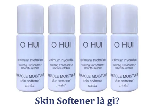 Skin Softener là gì? Vì sao nên sử dụng trong quy trình dưỡng da?
