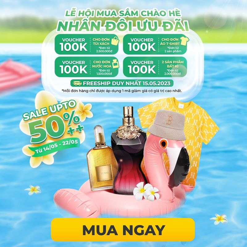 Hàng Hiệu Sale Chào Hè: Ưu đãi nhân đôi, giảm toàn sàn up to 50% và loạt voucher khủng