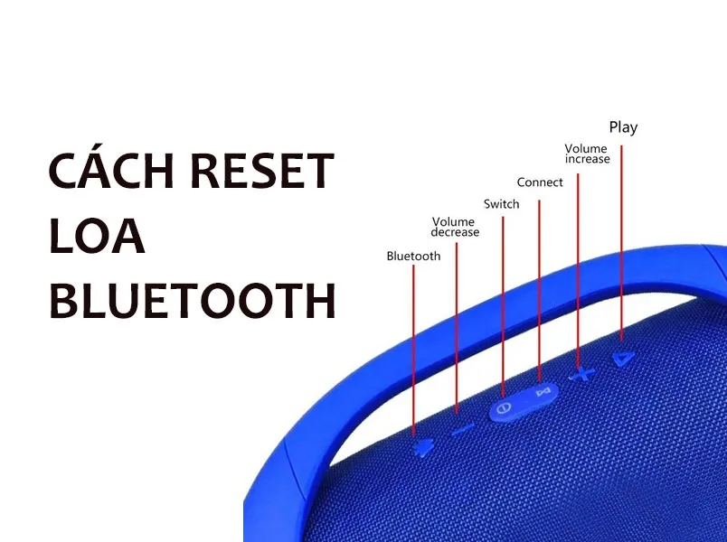 30S - Hướng dẫn cách reset loa bluetooth rất nhanh chóng