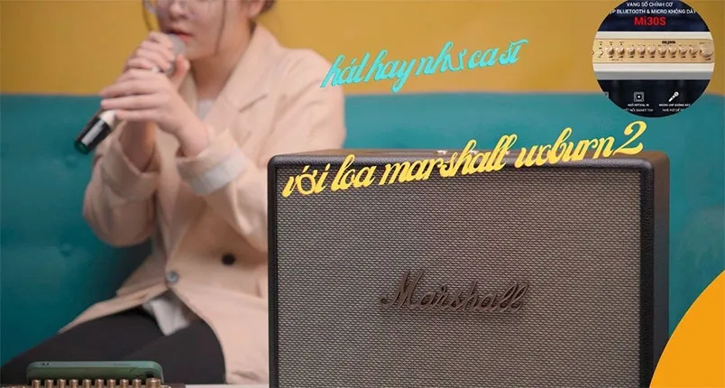 Loa marshall có hát karaoke được không? Top 9 loa Marshall hát rất hay