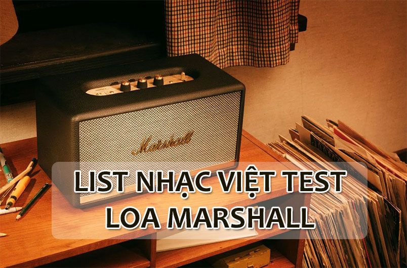  Test loa Marshall - dòng nào nghe nhạc rất đỉnh?  - 1