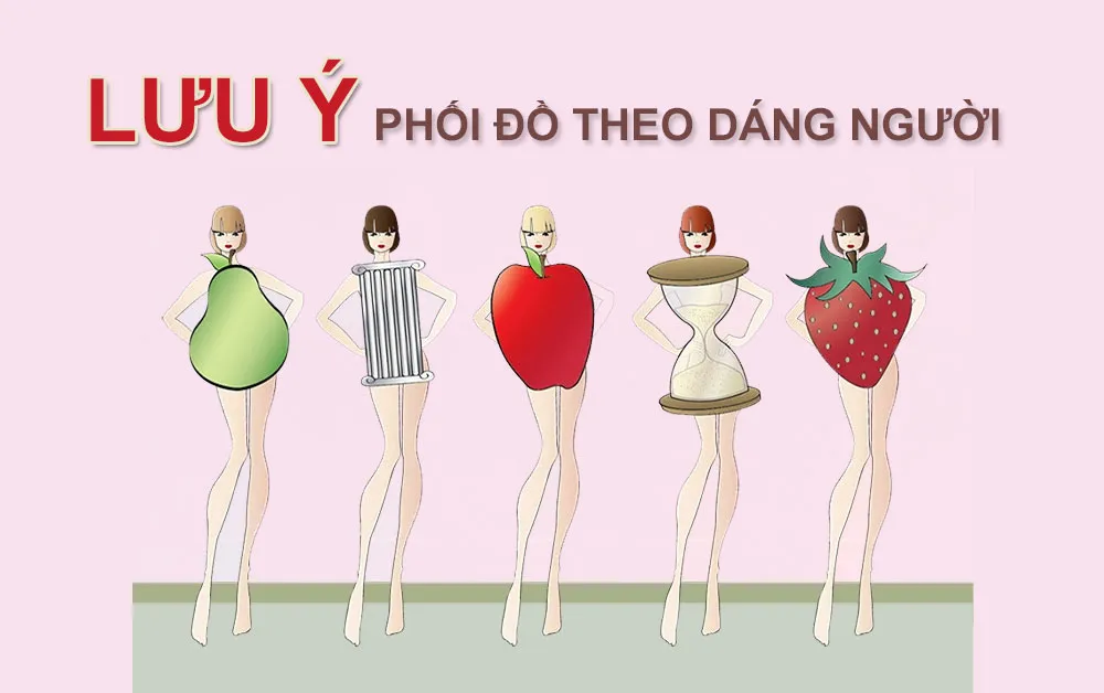 Lưu ngay cách phối đồ theo dáng người 