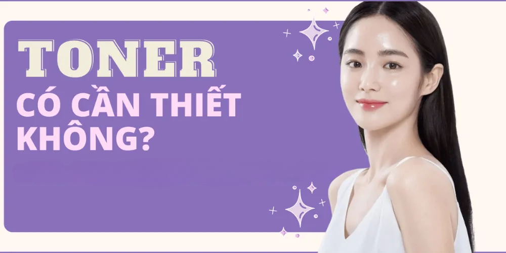 Toner có lợi ích gì cho da thiên dầu mụn?