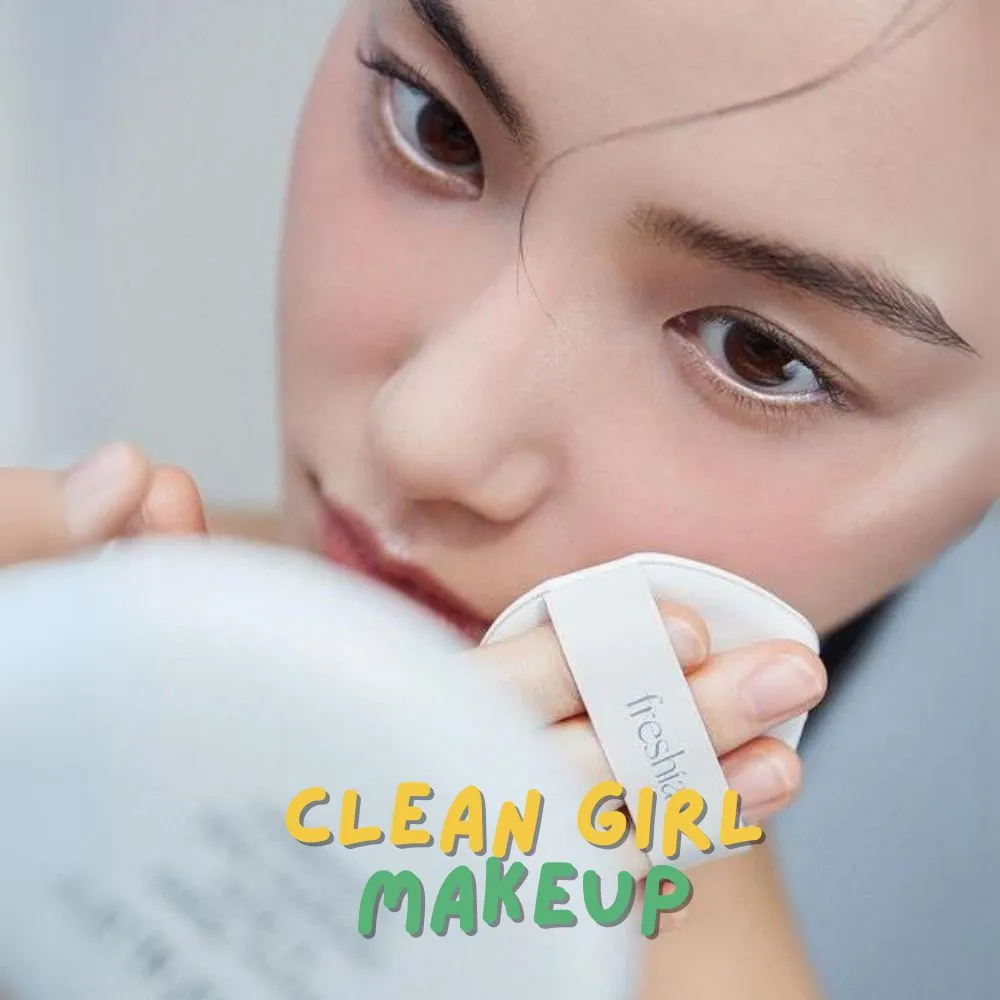 Xu hướng Clean Makeup là gì? Hướng dẫn các bước makeup nhanh gọn