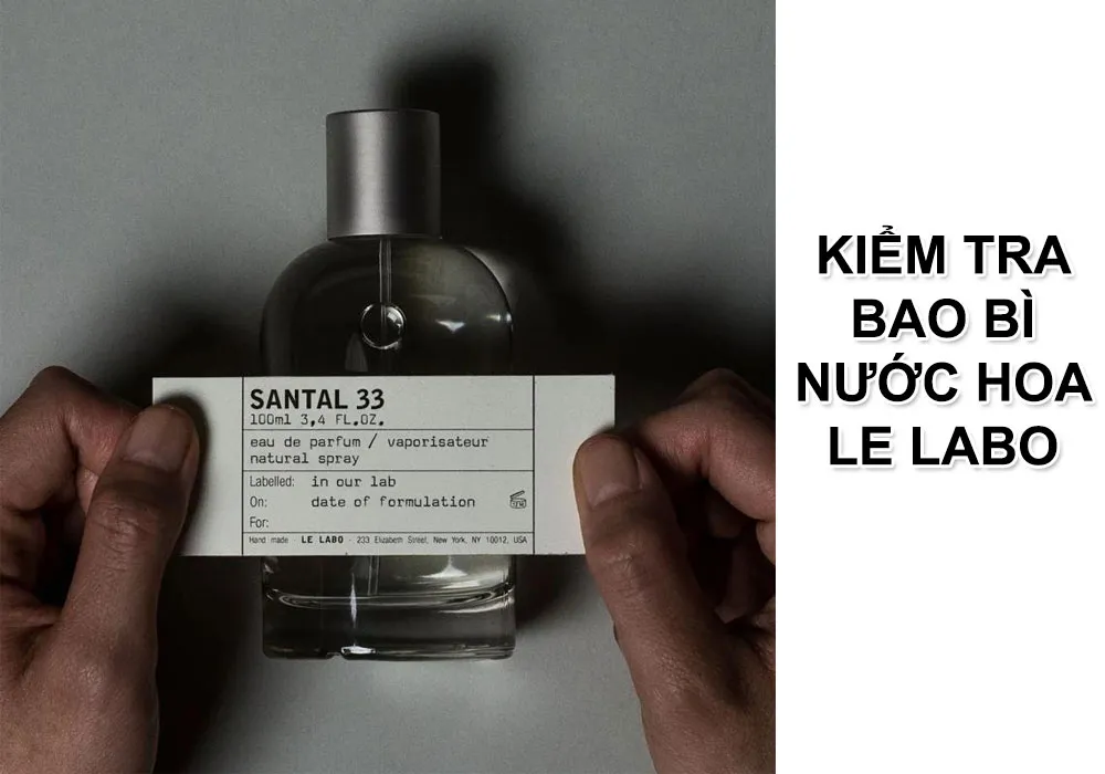 7 cách nhận biết nước hoa Le Labo thật - giả phải 