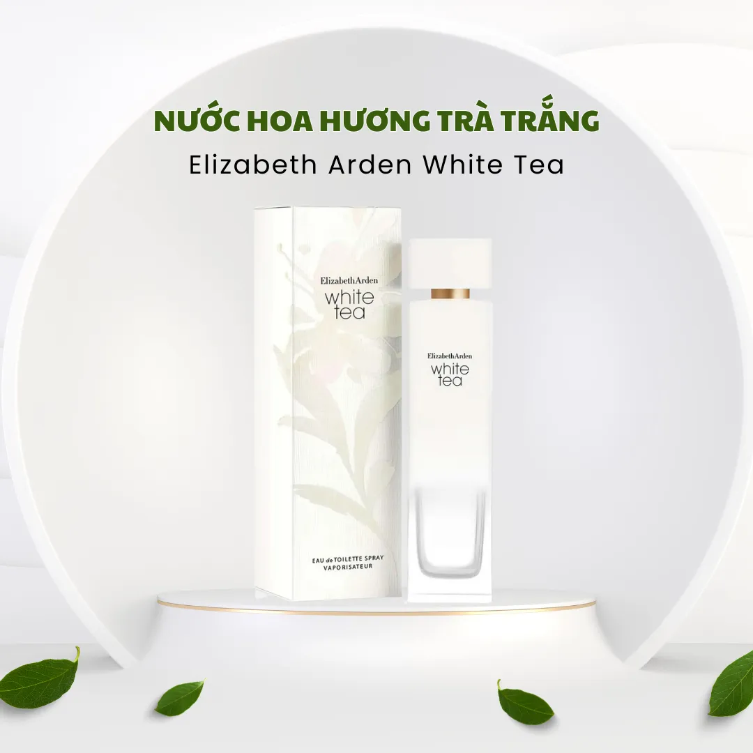 Top 5 chai nước hoa hương trà trắng thanh khiết