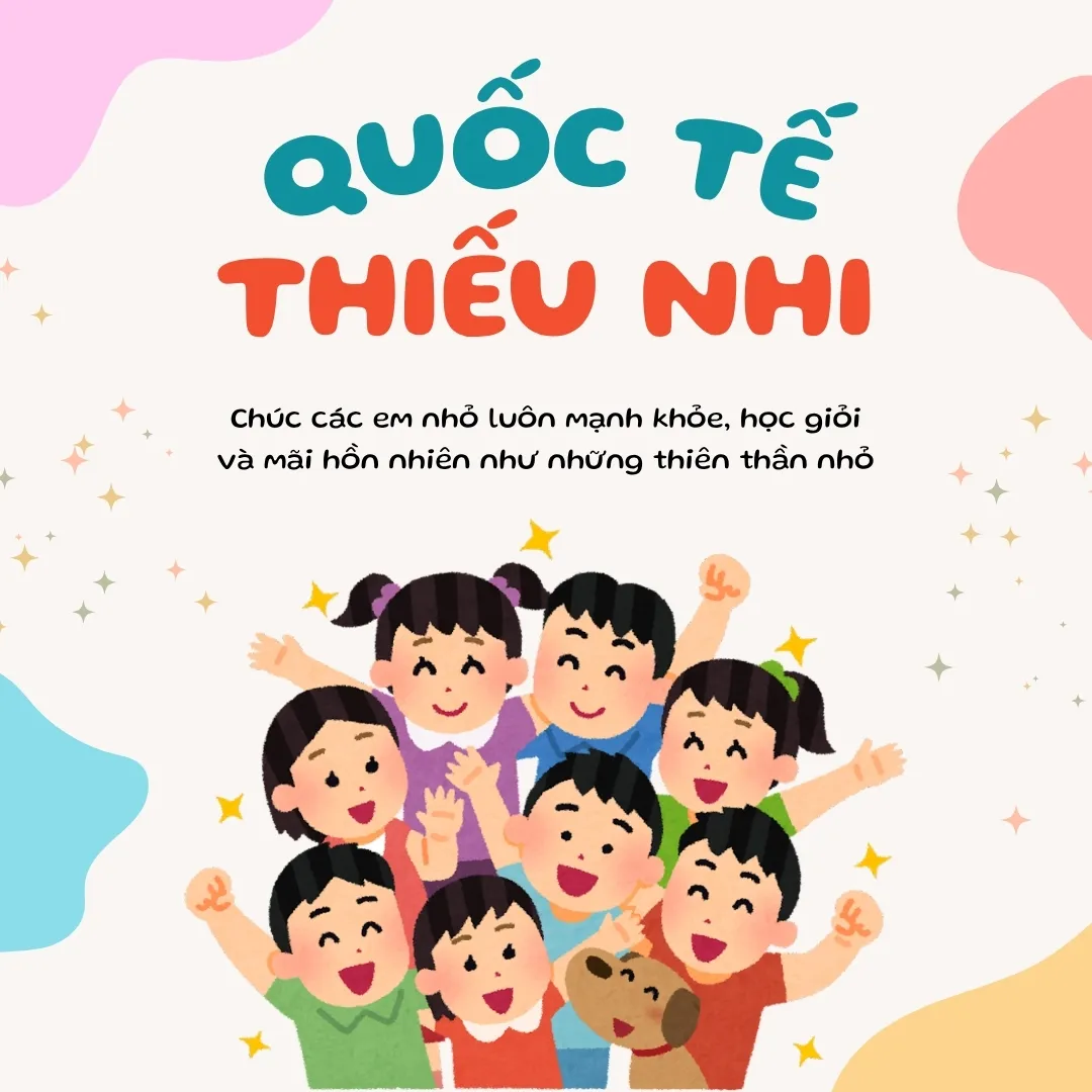 Caption/STT Ngày Quốc Tế Thiếu Nhi 1/6 Ý Nghĩa Và Dễ Thương - 3