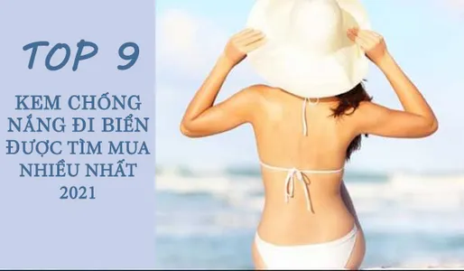 review-9-kem-chong-nang-di-bien-tot-nhat-cho-mua-du-lich-trong-he-nay