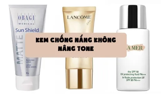 top-10-kem-chong-nang-khong-nang-tone-duoc-danh-gia-nhat