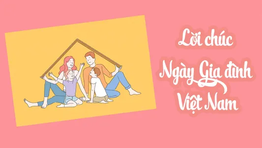 loi-chuc-ngay-gia-dinh-viet-nam-28-6-hay-y-nghia
