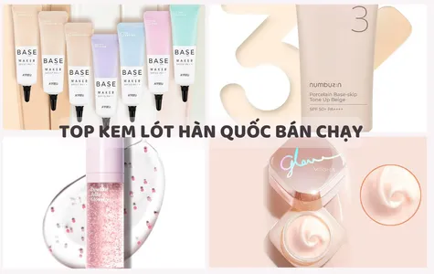 Top 10 kem lót Hàn Quốc cho lớp nền căng bóng chuẩn K-Beauty