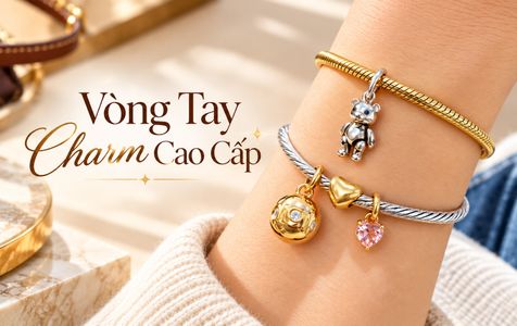 Vòng Tay Charm Cao Cấp: Mẫu Đẹp, Ý Nghĩa Và Địa Chỉ Mua Uy Tín
