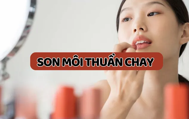 Son thuần chay hay còn gọi là son vegan