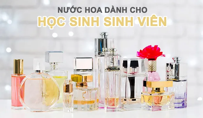 Top 10 chai nước hoa cho học sinh rất thơm giá dưới 500K