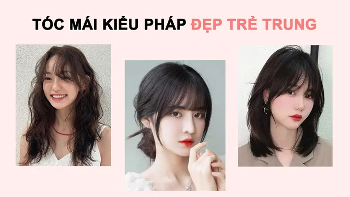 Tóc Mái Kiểu Pháp Là Gì?